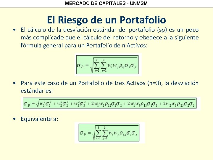 MERCADO DE CAPITALES - UNMSM El Riesgo de un Portafolio • El cálculo de