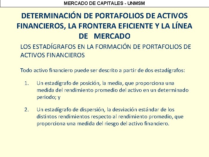 MERCADO DE CAPITALES - UNMSM DETERMINACIÓN DE PORTAFOLIOS DE ACTIVOS FINANCIEROS, LA FRONTERA EFICIENTE