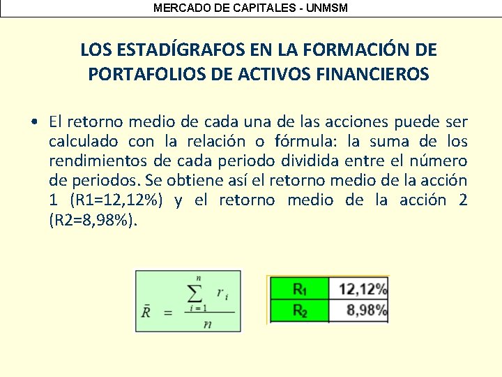 MERCADO DE CAPITALES - UNMSM LOS ESTADÍGRAFOS EN LA FORMACIÓN DE PORTAFOLIOS DE ACTIVOS