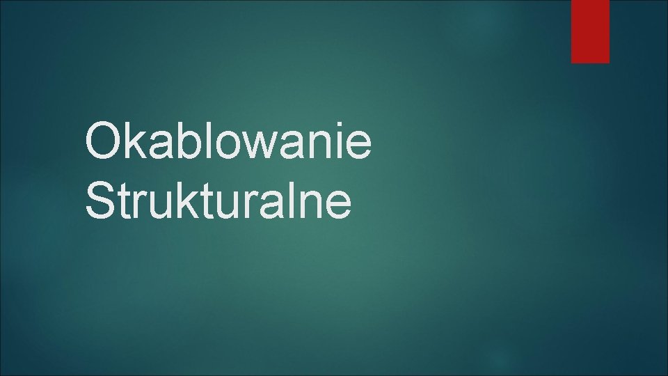 Okablowanie Strukturalne 