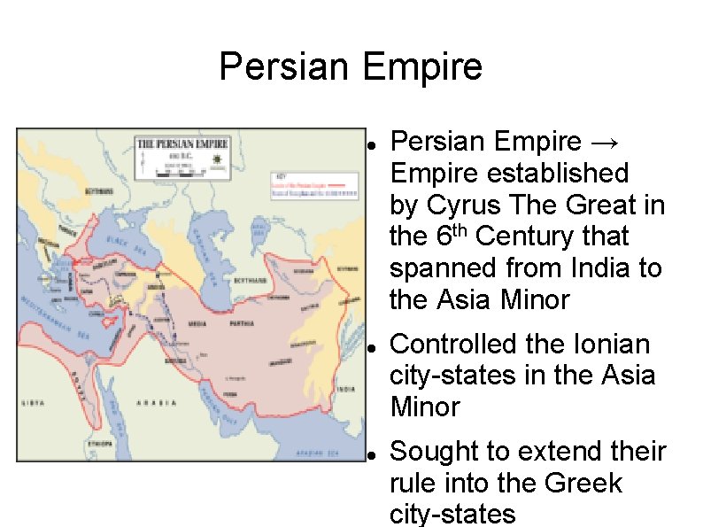 Persian Empire Persian Empire → Empire established by Cyrus The Great in the 6