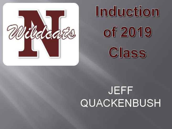 Induction of 2019 Class JEFF QUACKENBUSH 