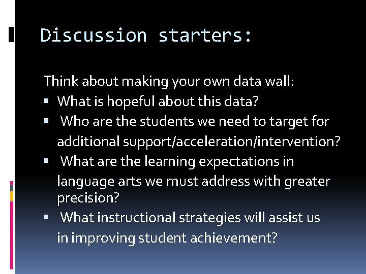 Discussion starters: Think about making your own data wall: What is hopeful about this