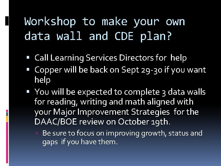 Workshop to make your own data wall and CDE plan? Call Learning Services Directors