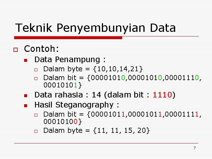 Teknik Penyembunyian Data o Contoh: n Data Penampung : o o n n Dalam Teknik Penyembunyian Data o Contoh: n Data Penampung : o o n n Dalam