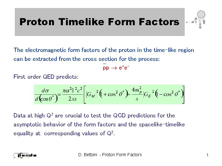 Proton Timelike Form Factors The electromagnetic form factors of the proton in the time-like