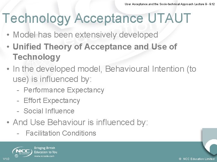 User Acceptance and the Socio-technical Approach Lecture 9 - 9. 12 Technology Acceptance UTAUT