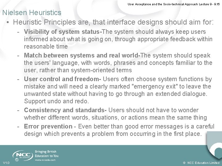 User Acceptance and the Socio-technical Approach Lecture 9 - 9. 15 Nielsen Heuristics •