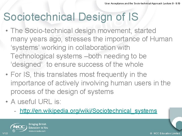 User Acceptance and the Socio-technical Approach Lecture 9 - 9. 19 Sociotechnical Design of