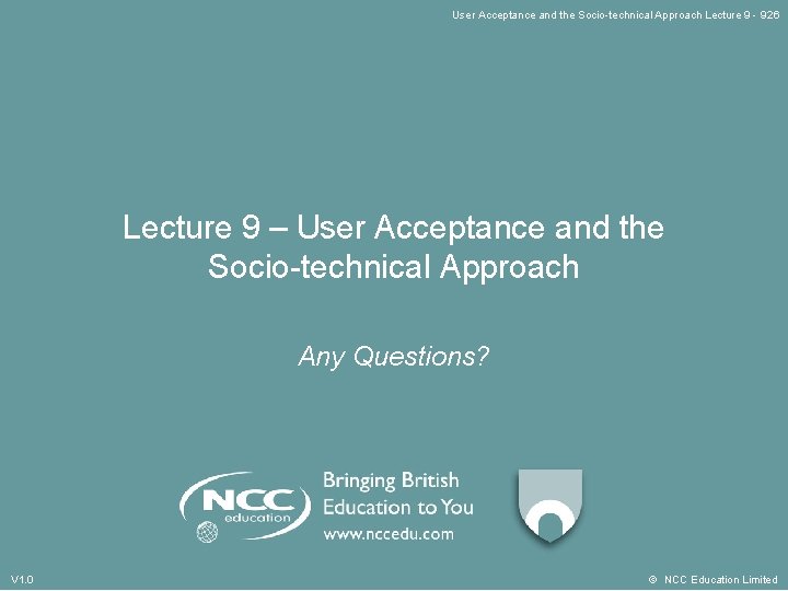User Acceptance and the Socio-technical Approach Lecture 9 - 9. 26 Lecture 9 –
