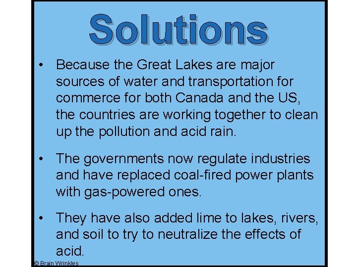 Solutions • Because the Great Lakes are major sources of water and transportation for Solutions • Because the Great Lakes are major sources of water and transportation for
