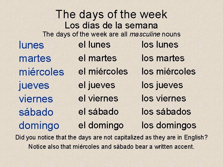 The days of the week Los días de la semana The days of the