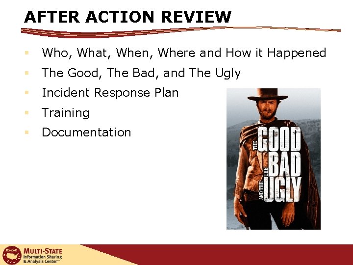 AFTER ACTION REVIEW § Who, What, When, Where and How it Happened § The