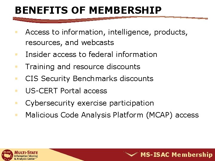 BENEFITS OF MEMBERSHIP § Access to information, intelligence, products, resources, and webcasts § Insider