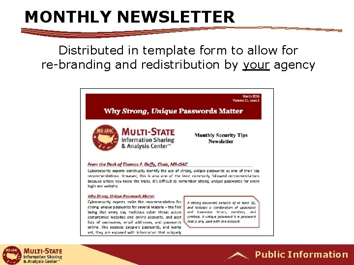MONTHLY NEWSLETTER Distributed in template form to allow for re-branding and redistribution by your