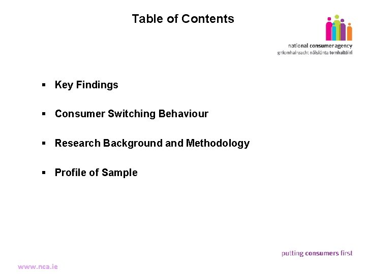 Table of Contents 2 § Key Findings § Consumer Switching Behaviour Making and Complaints