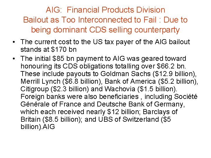 AIG: Financial Products Division Bailout as Too Interconnected to Fail : Due to being