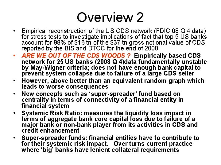 Overview 2 • Empirical reconstruction of the US CDS network (FDIC 08 Q 4