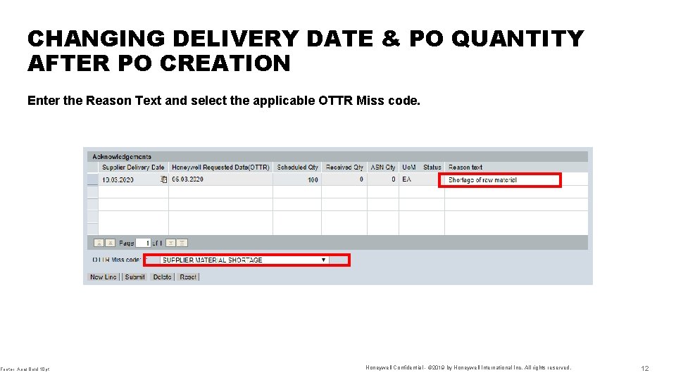 CHANGING DELIVERY DATE & PO QUANTITY AFTER PO CREATION Enter the Reason Text and
