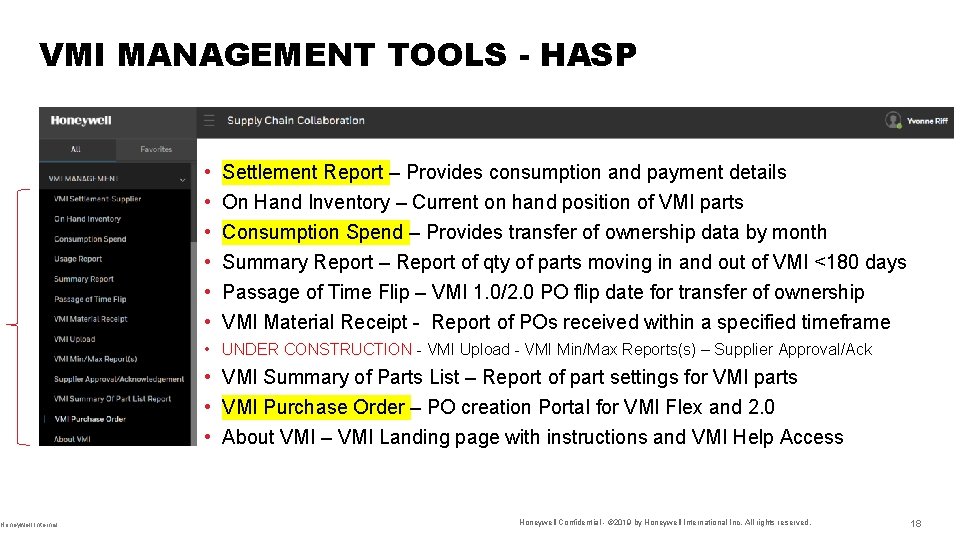 VMI MANAGEMENT TOOLS - HASP Honeywell Internal • • • Settlement Report – Provides