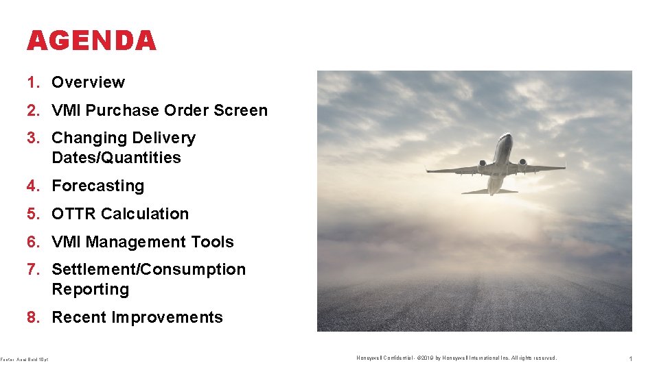 AGENDA 1. Overview 2. VMI Purchase Order Screen 3. Changing Delivery Dates/Quantities 4. Forecasting