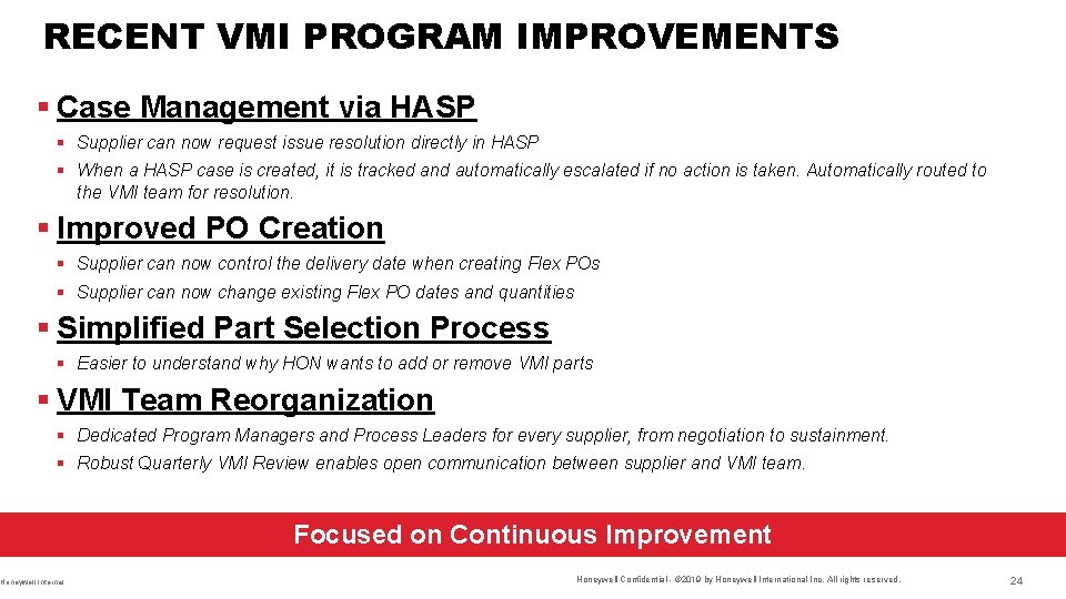 RECENT VMI PROGRAM IMPROVEMENTS § Case Management via HASP § Supplier can now request