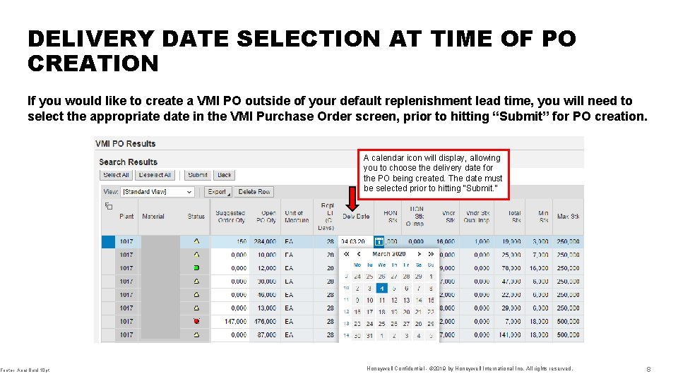 DELIVERY DATE SELECTION AT TIME OF PO CREATION If you would like to create