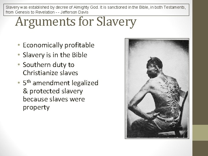 Slavery was established by decree of Almighty God. It is sanctioned in the Bible,
