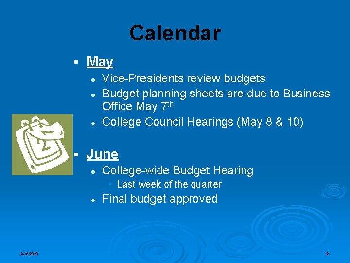 Calendar § May l l l § Vice-Presidents review budgets Budget planning sheets are