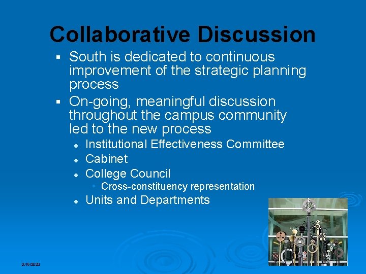 Collaborative Discussion South is dedicated to continuous improvement of the strategic planning process §