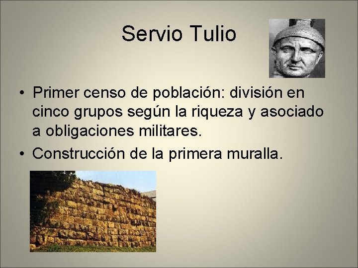 Servio Tulio • Primer censo de población: división en cinco grupos según la riqueza