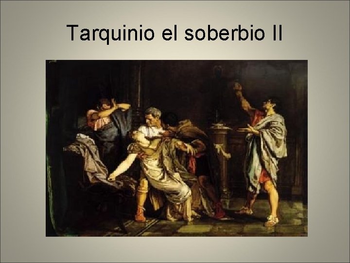 Tarquinio el soberbio II 