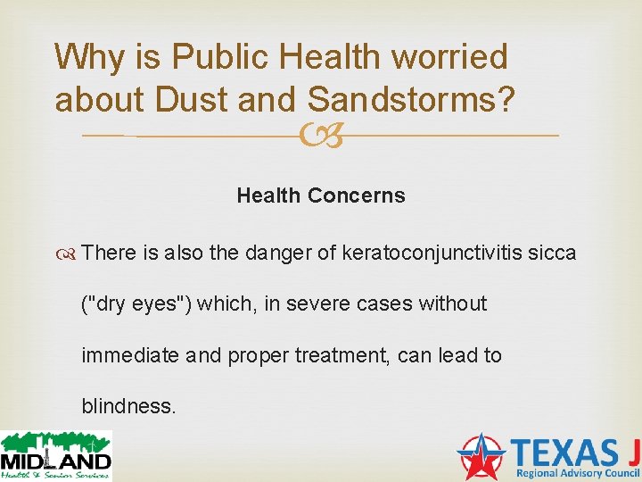 Why is Public Health worried about Dust and Sandstorms? Health Concerns There is also Why is Public Health worried about Dust and Sandstorms? Health Concerns There is also
