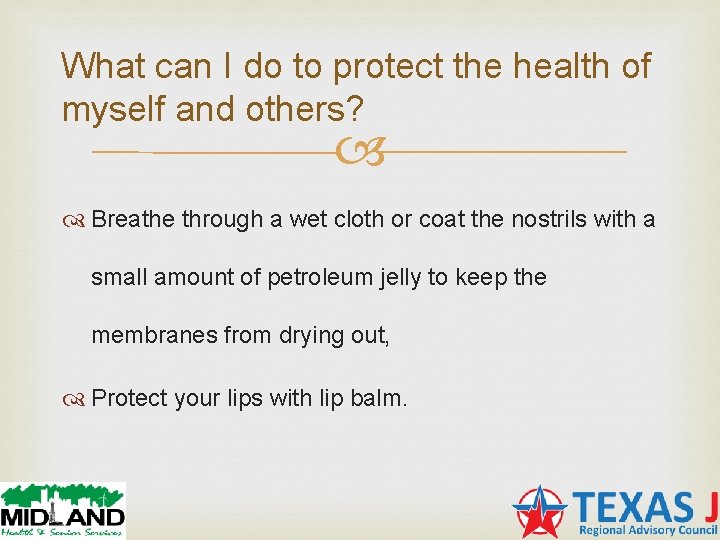 What can I do to protect the health of myself and others? Breathe through What can I do to protect the health of myself and others? Breathe through