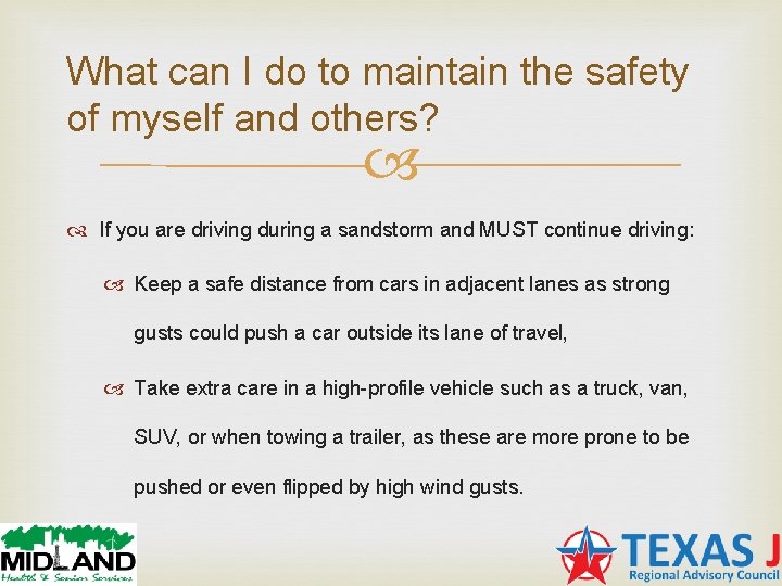 What can I do to maintain the safety of myself and others? If you What can I do to maintain the safety of myself and others? If you