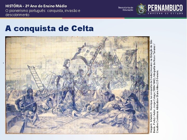 . Imagem: Infante D. Henrique na conquista de Ceuta (mosaico na Estação de São