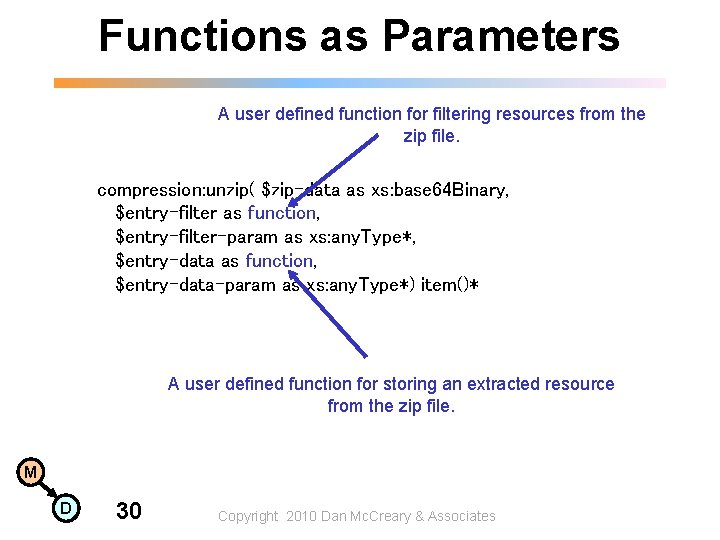 Functions as Parameters A user defined function for filtering resources from the zip file. Functions as Parameters A user defined function for filtering resources from the zip file.