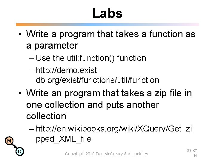 Labs • Write a program that takes a function as a parameter – Use Labs • Write a program that takes a function as a parameter – Use
