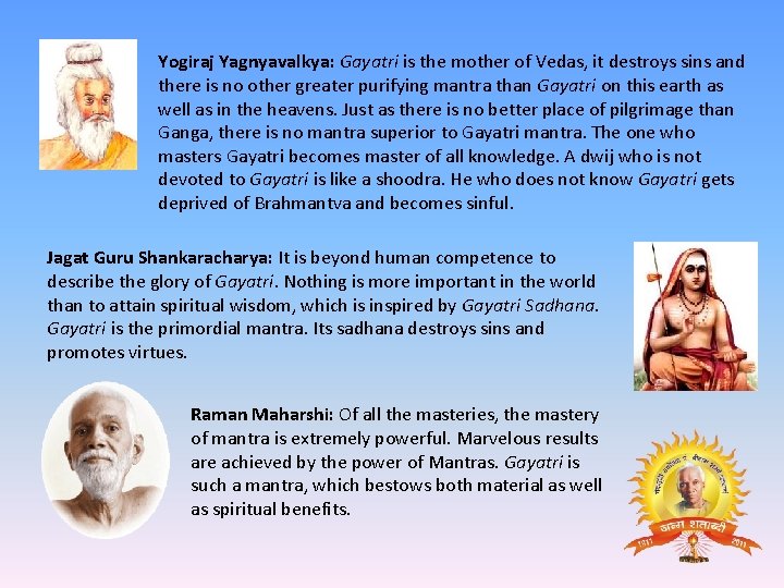 Yogiraj Yagnyavalkya: Gayatri is the mother of Vedas, it destroys sins and there is