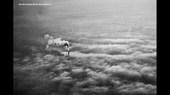 2 nd Place Barbara Zanon-Above the clouds 