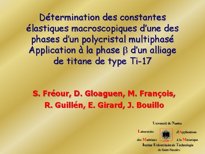 Détermination des constantes élastiques macroscopiques d’une des phases d’un polycristal multiphasé Application à la