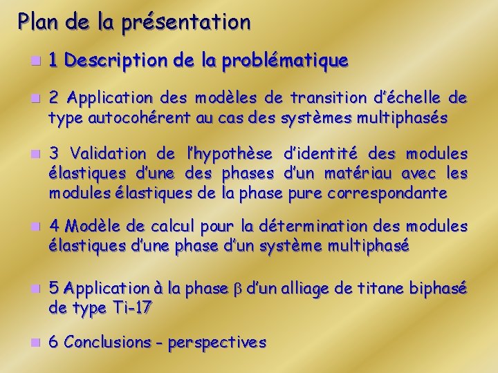 Plan de la présentation n 1 Description de la problématique n 2 Application des