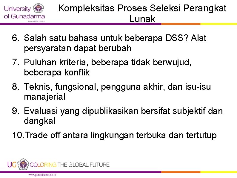 Kompleksitas Proses Seleksi Perangkat Lunak 6. Salah satu bahasa untuk beberapa DSS? Alat persyaratan