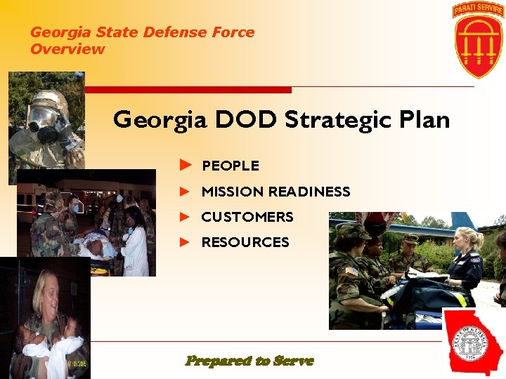 Georgia State Defense Force Overview Georgia DOD Strategic Plan ► PEOPLE ► MISSION READINESS Georgia State Defense Force Overview Georgia DOD Strategic Plan ► PEOPLE ► MISSION READINESS