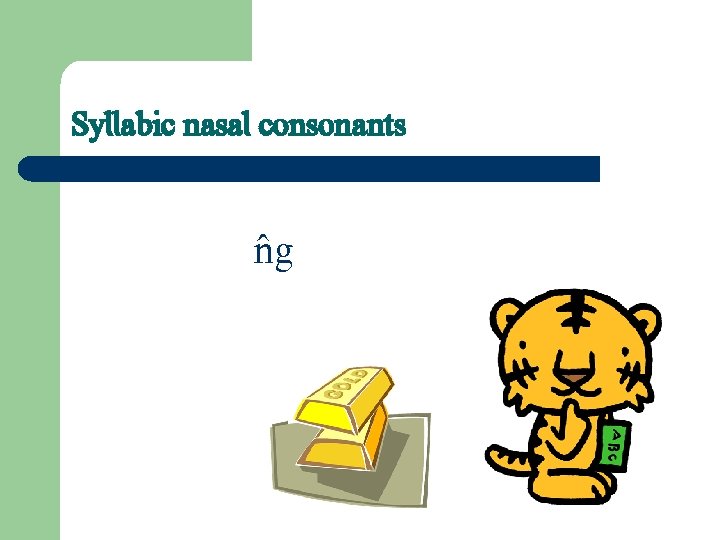 Syllabic nasal consonants £g 