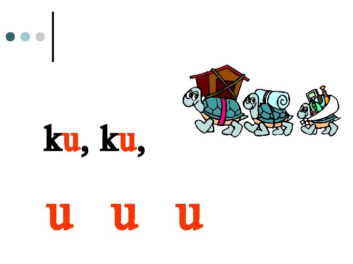 ku, u u u 