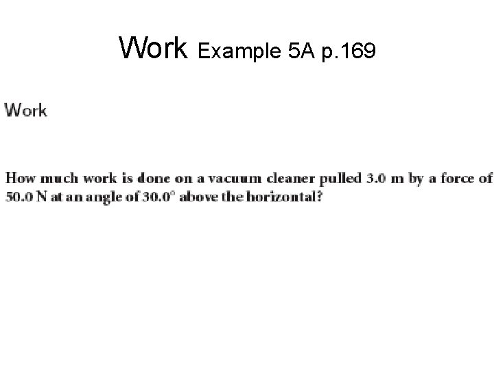 Work Example 5 A p. 169 