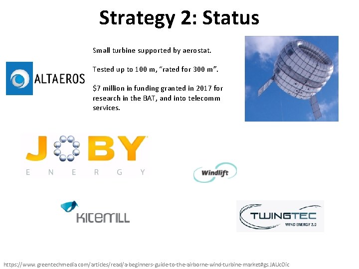 Strategy 2: Status Small turbine supported by aerostat. Tested up to 100 m, “rated