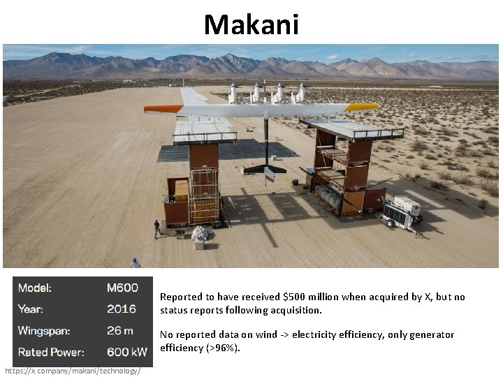 Makani Reported to have received $500 million when acquired by X, but no status