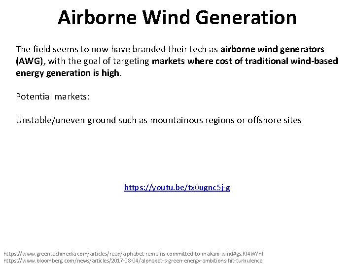 Airborne Wind Generation The field seems to now have branded their tech as airborne
